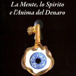 la-mente-lo-spirito-e-l-anima-del-denaro
